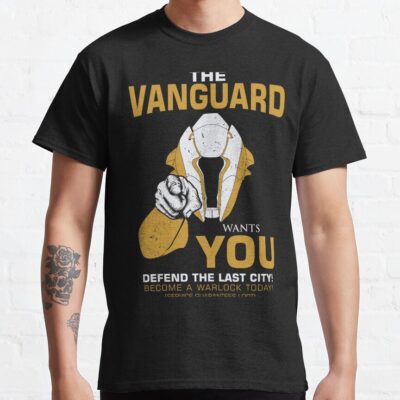 In Destiny 2 The Vanguard Wants You Warlock T-Shirt